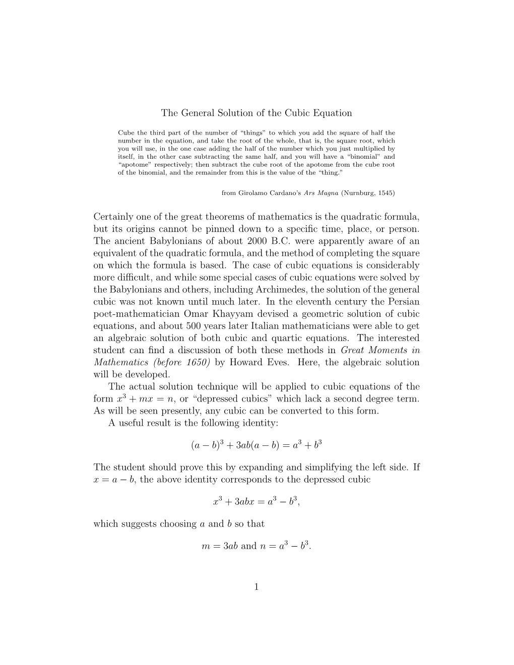 The General Solution of the Cubic Equation Certainly One of the Great Theorems of Mathematics Is the Quadratic Formula, But