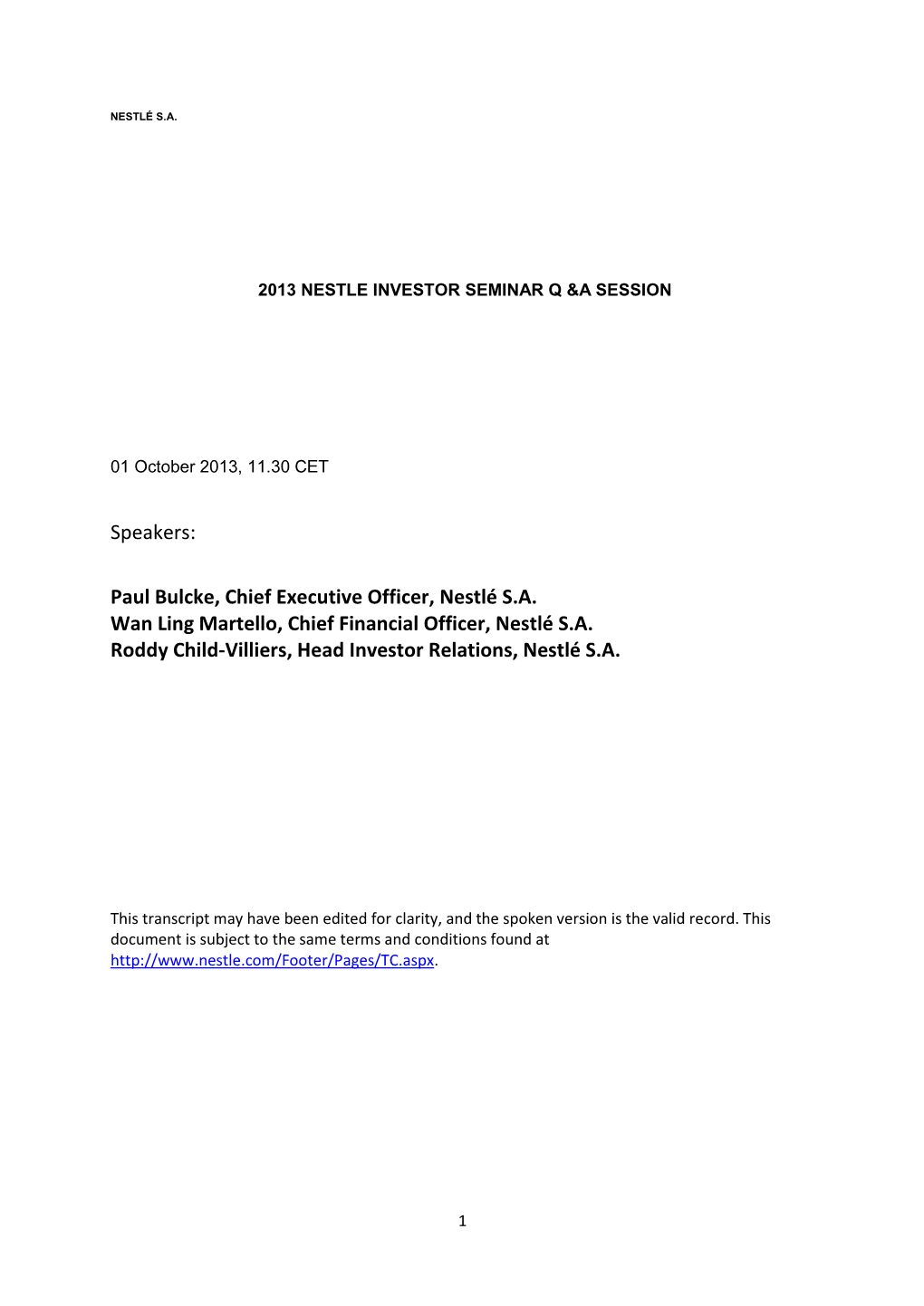 Speakers: Paul Bulcke, Chief Executive Officer, Nestlé S.A. Wan