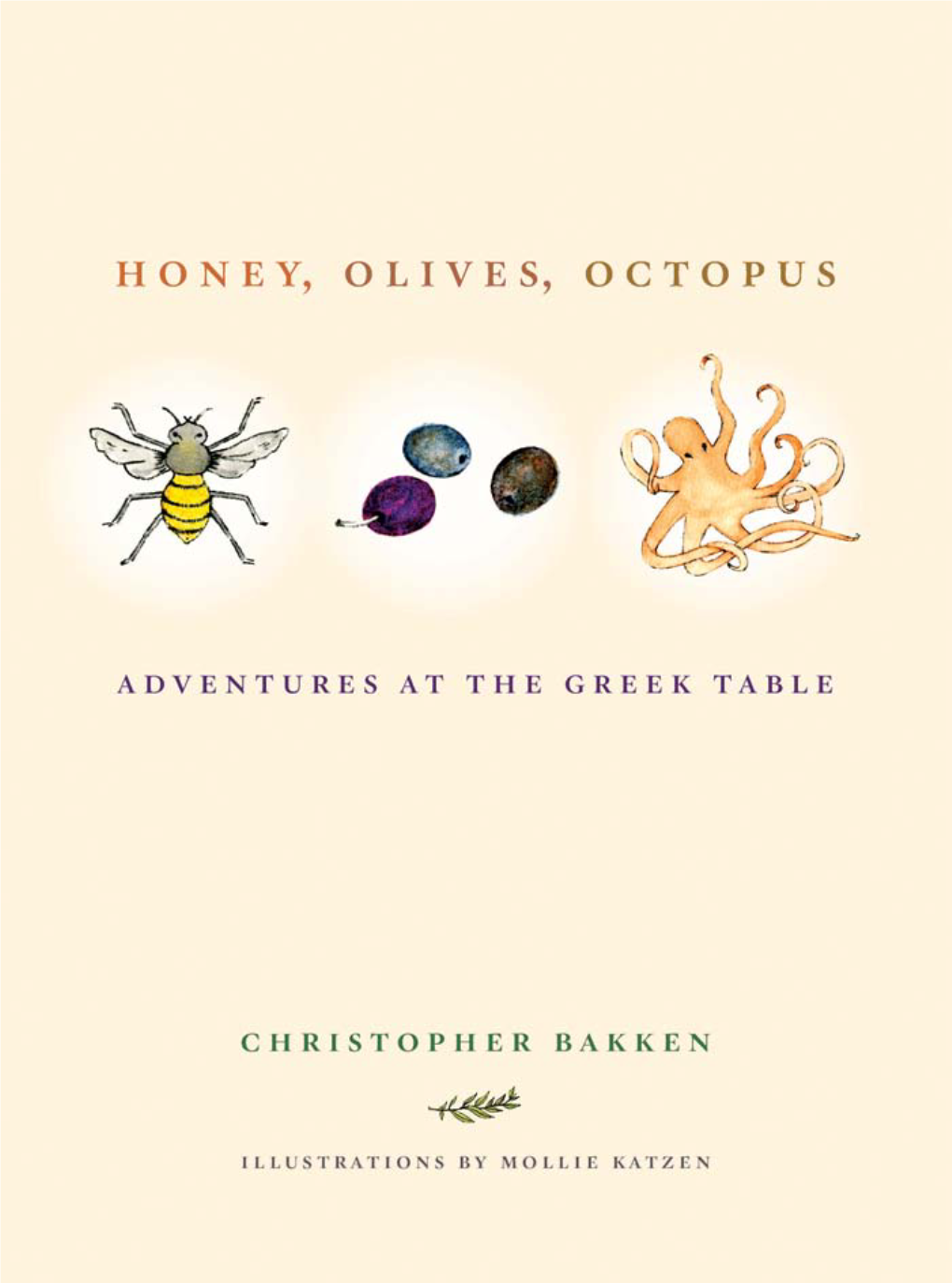 Honey, Olives, Octopus