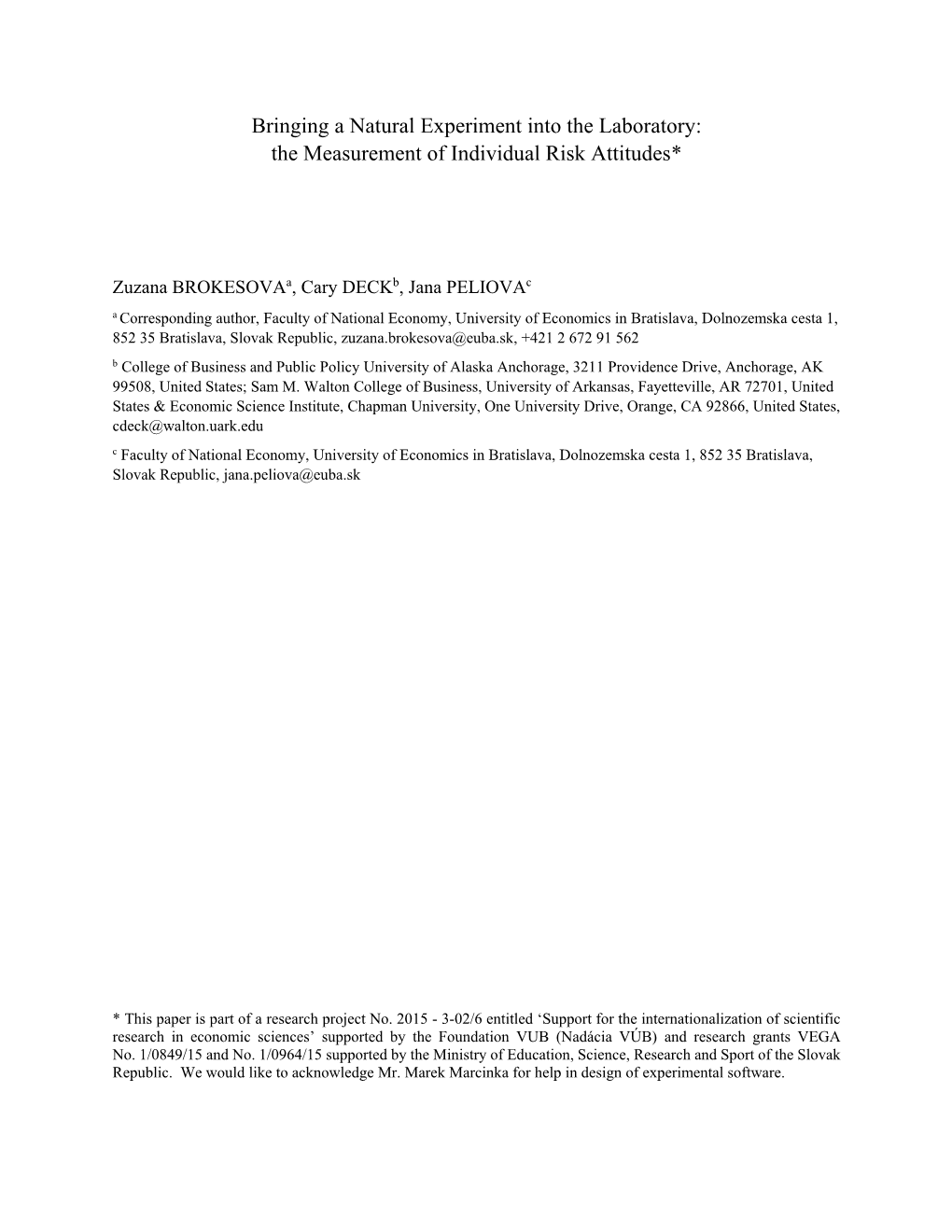 Bringing a Natural Experiment Into the Laboratory: the Measurement of Individual Risk Attitudes*