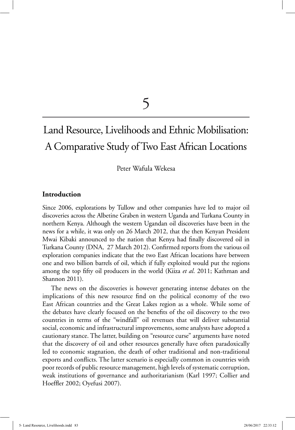 Land Resource, Livelihoods and Ethnic Mobilisation: a Comparative Study of Two East African Locations