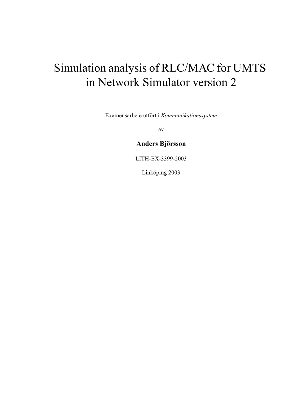 Simulation Analysis of RLC/MAC for UMTS in Network Simulator Version 2