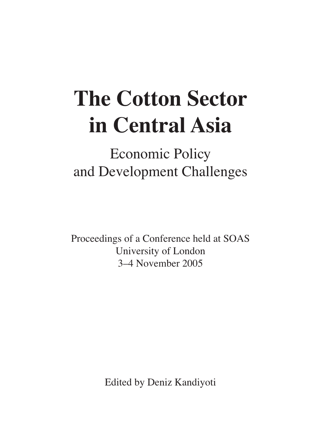 The Cotton Sector in Central Asia Economic Policy and Development Challenges