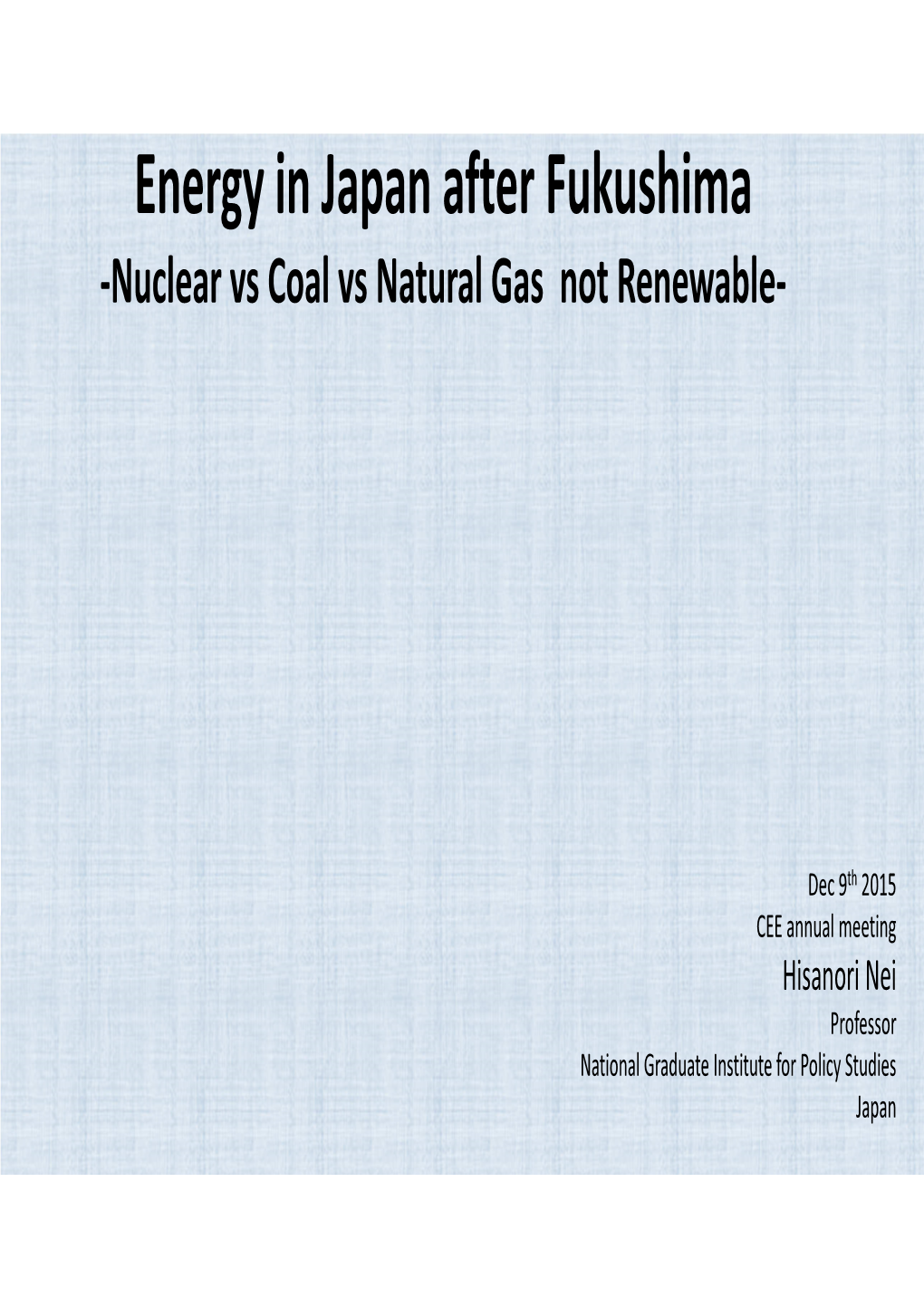 Energy in Japan After Fukushima -Nuclear Vs Coal Vs Natural Gas Not Renewable