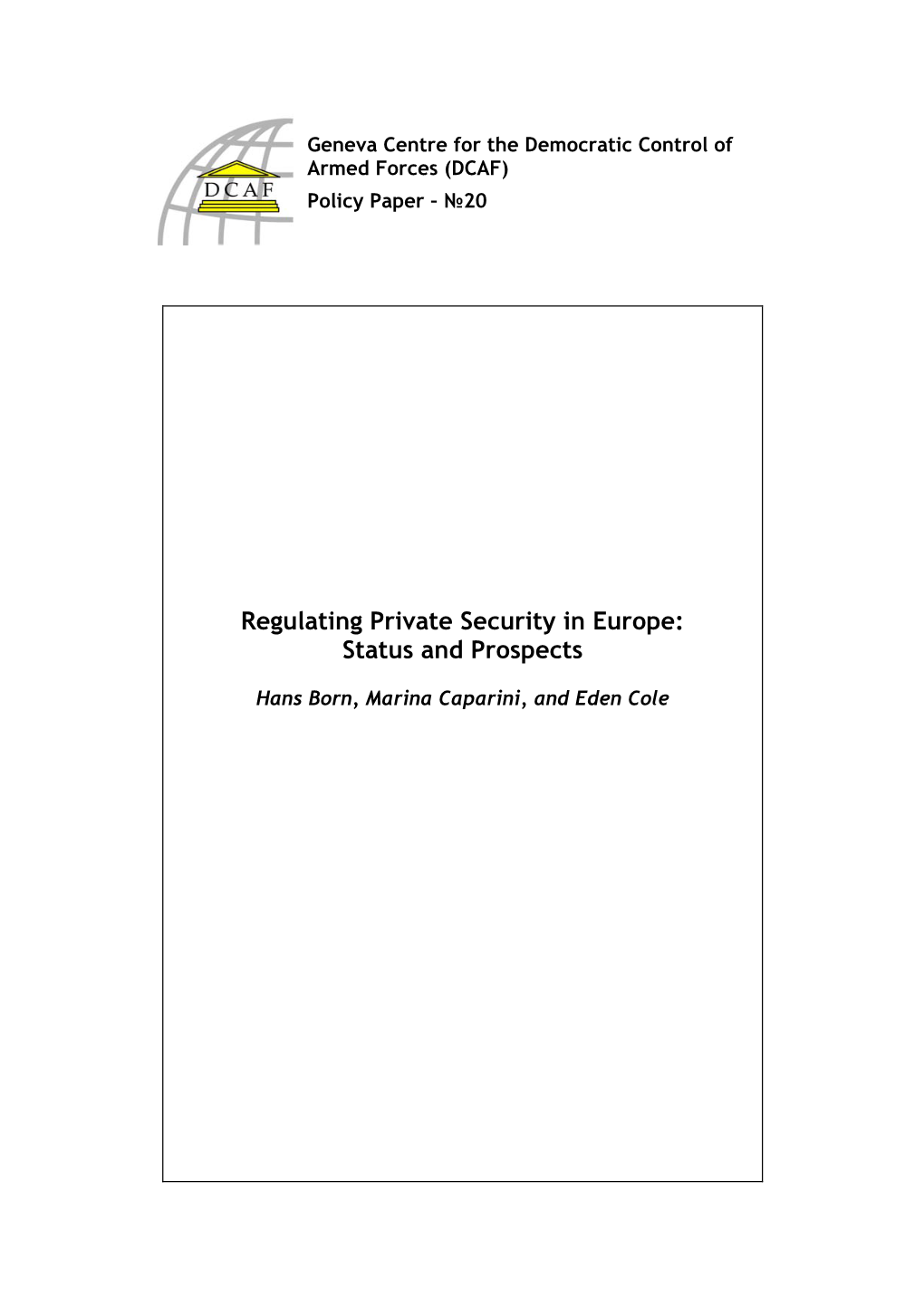 Regulating Private Security in Europe: Status and Prospects