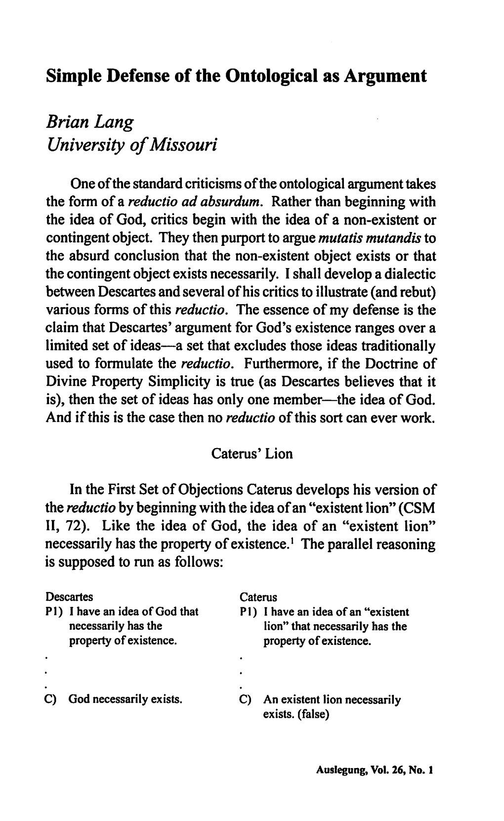 Simple Defense of the Ontological As Argument