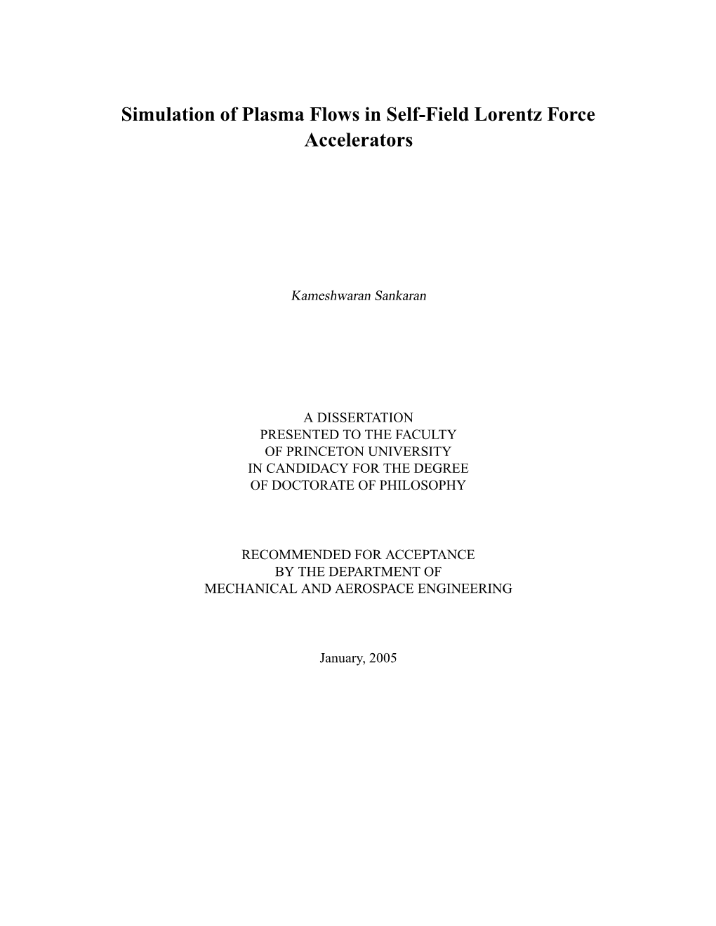 Simulation of Plasma Flows in Self-Field Lorentz Force Accelerators