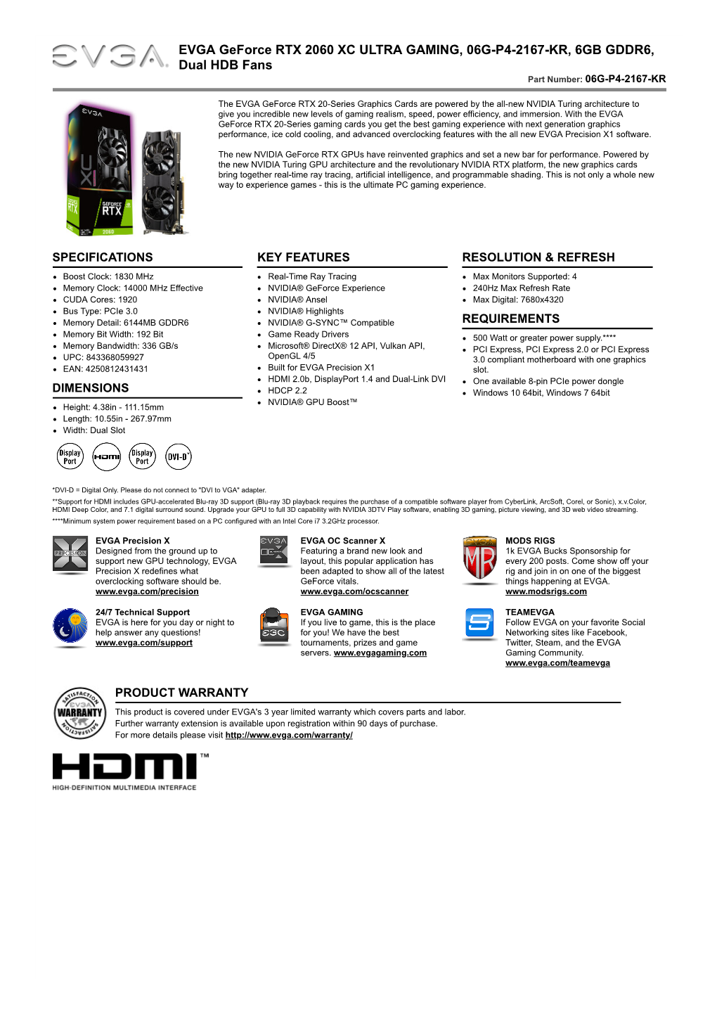 EVGA Geforce RTX 2060 XC ULTRA GAMING, 06G-P4-2167-KR, 6GB GDDR6, Dual HDB Fans Part Number: 06G-P4-2167-KR