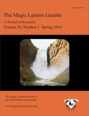The Magic Lantern Gazette a Journal of Research Volume 26, Number 1 Spring 2014