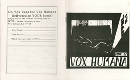 Vox Humana Delivered to YOUR Home? Simply Fill out and Send the Following Form To: WTUL, Tulane University Center New Orleans, LA 70118