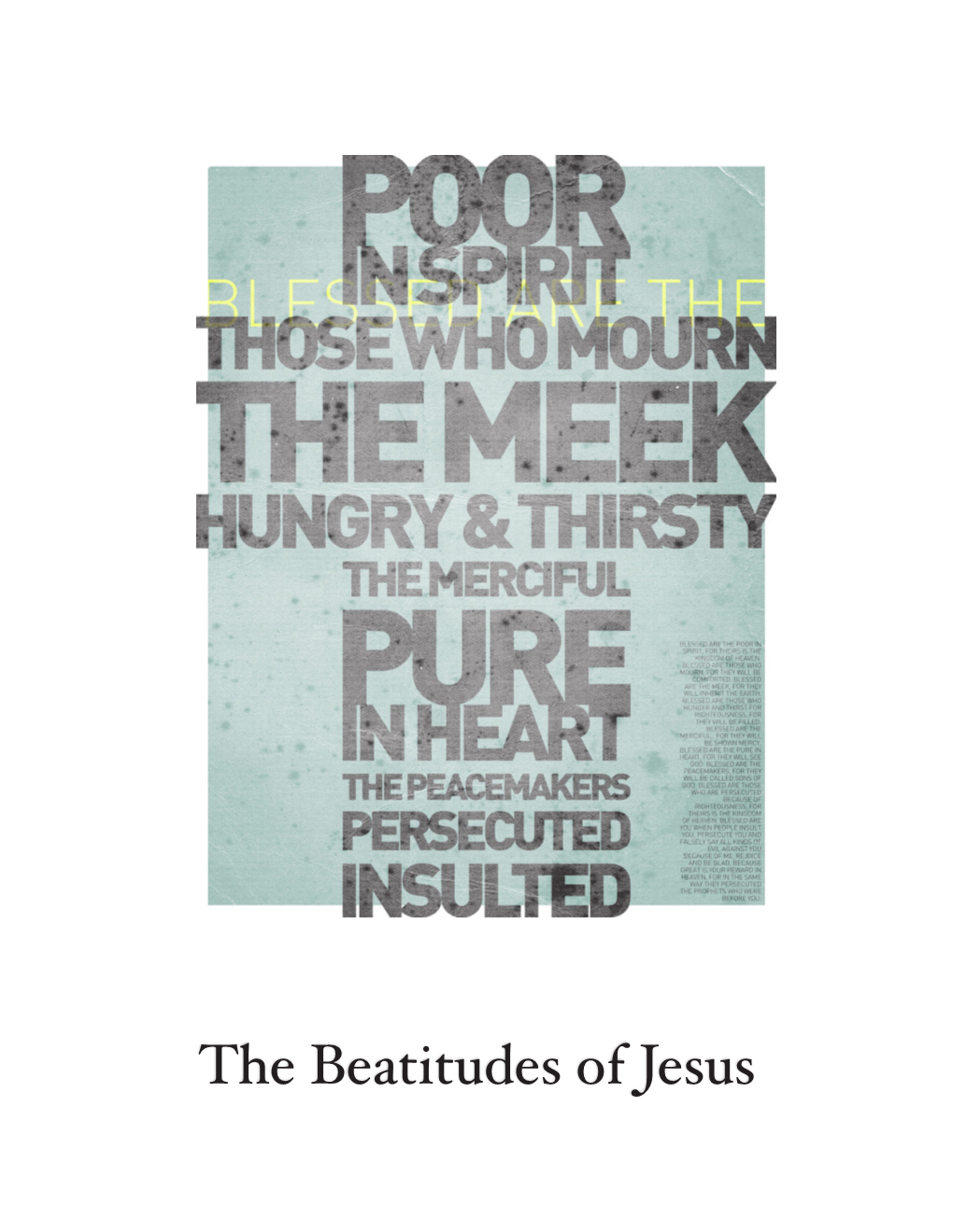 The Beatitudes of Jesus Lesson 1 Introduction Read Matthew 5:1-12