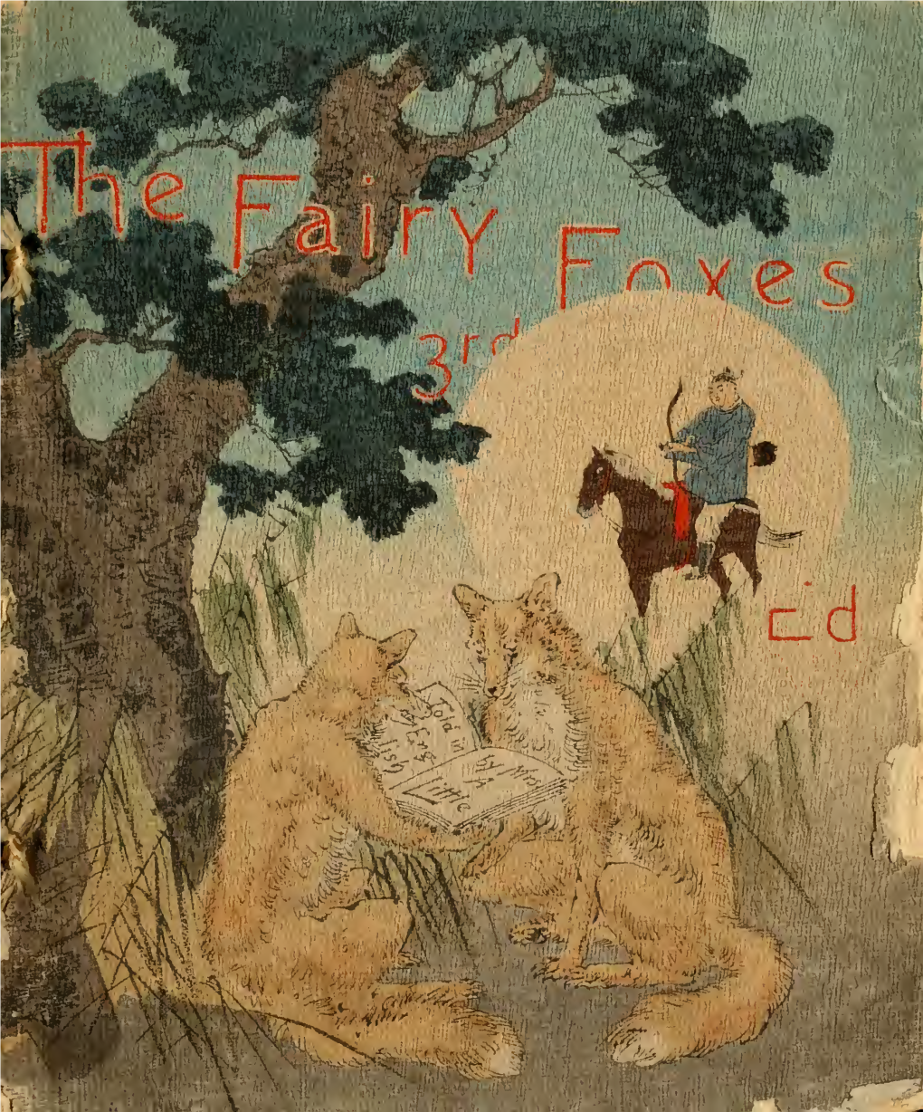 The Fairy Foxes. a Chinese Legend