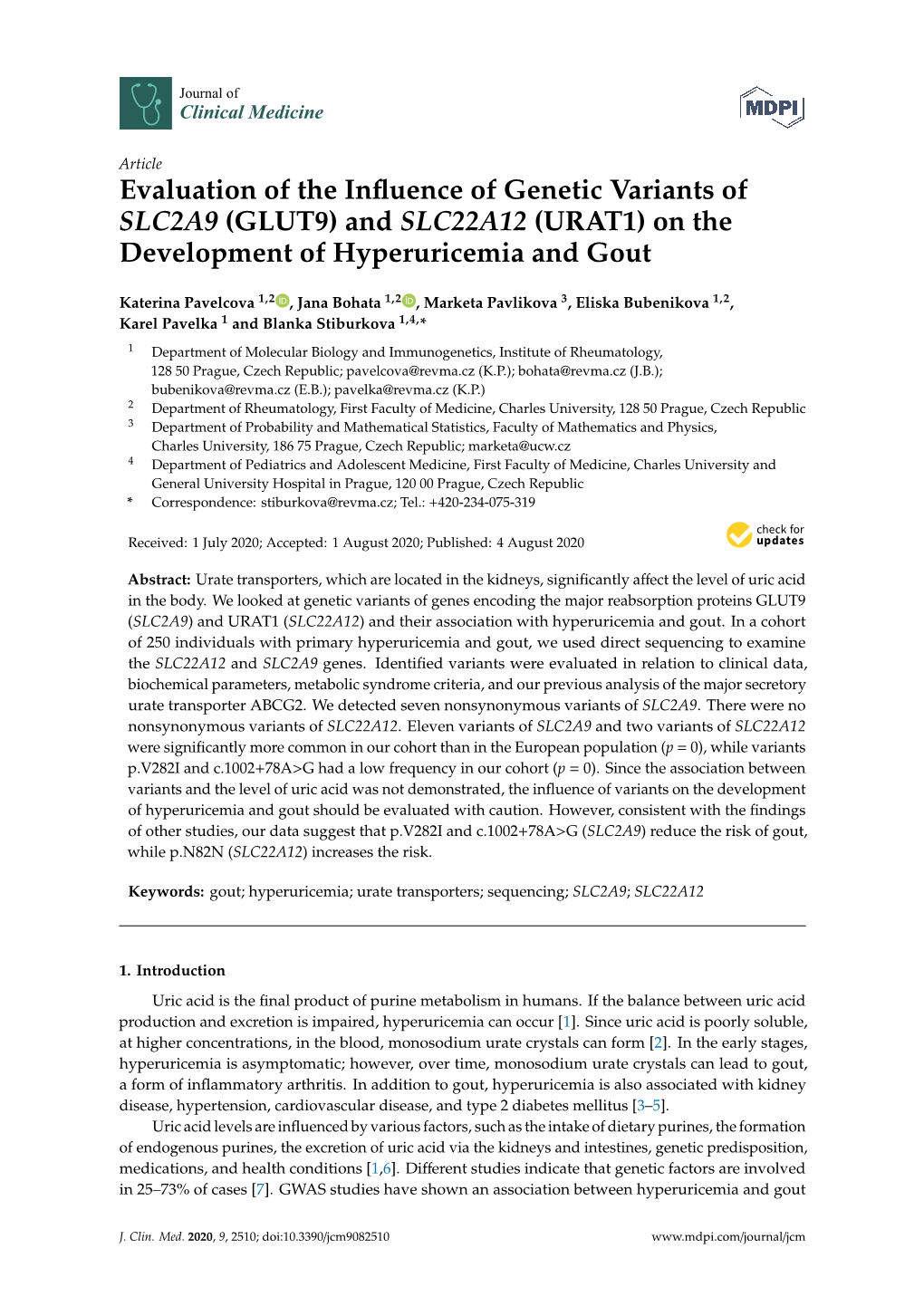 Evaluation of the Influence of Genetic Variants of SLC2A9 (GLUT9) and SLC22A12 (URAT1) on the Development of Hyperuricemia and G