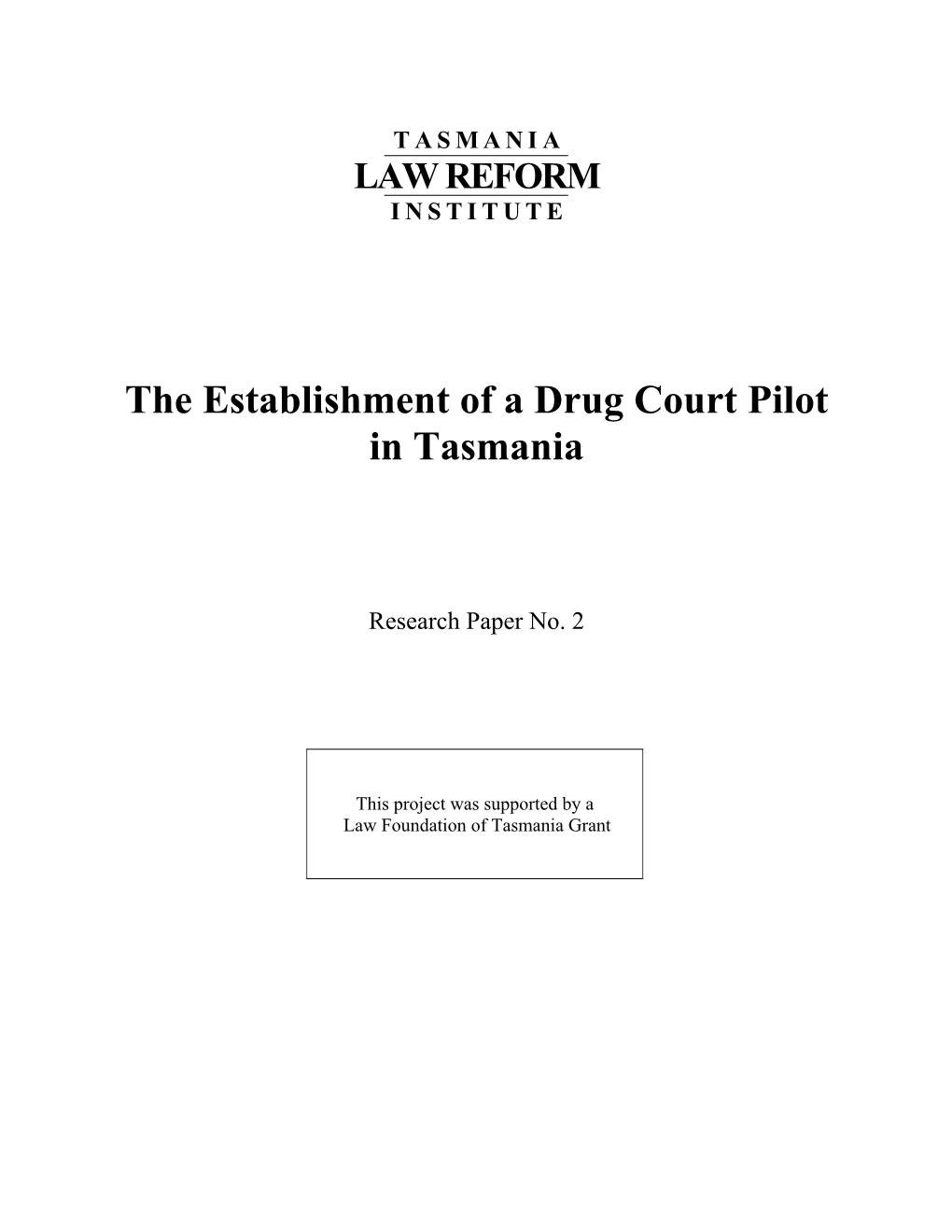 The Establishment of a Drug Court Pilot in Tasmania