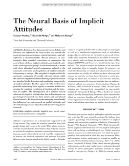 The Neural Basis of Implicit Attitudes Damian Stanley,1 Elizabeth Phelps,1 and Mahzarin Banaji2