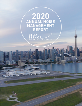 ANNUAL NOISE MANAGEMENT REPORT Message on Operations and Noise Management at Billy Bishop Toronto City Airport