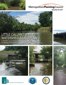Little Calumet River Detailed Watershed Plan (DWP) Prepared by the Metropolitan Water Reclamation District of Greater Chicago (MWRD) in 2014