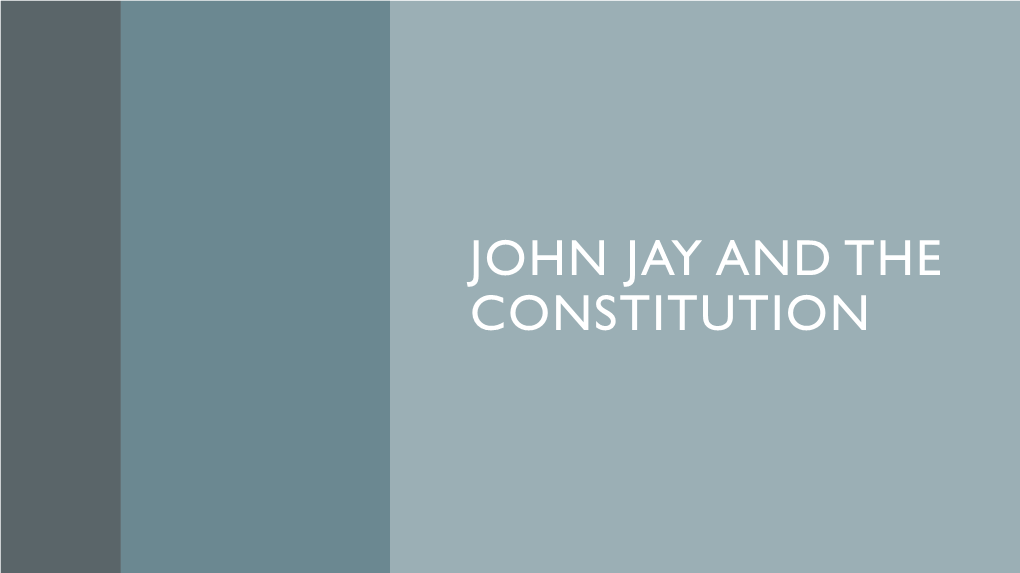 MAY: John Jay and the Constitution