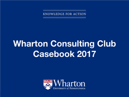 Wharton Consulting Club Casebook 2017