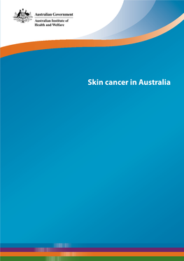 Skin Cancer in Australia (Full Publication; 21Jul2016 Edition)