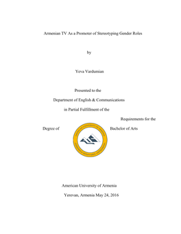 Armenian TV As a Promoter of Stereotyping Gender Roles by Yeva Vardumian Presented to the Department of English & Communica