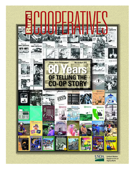 80 Years CO-OP STORY of TELLINGTHE USDA /Ruraldevelopmentmarch/April2013 ATIVES ATIVES Commentary Co-Ops Understand and Enhance Power of Community