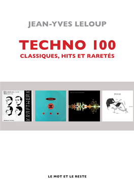 Techno 100. Classiques, Hits Et Raretés