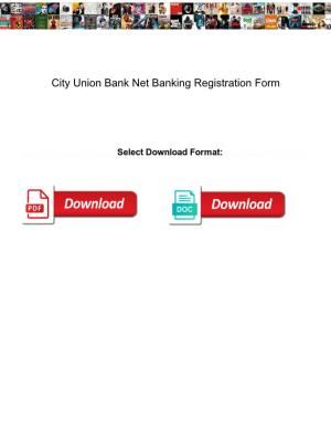City Union Bank Net Banking Registration Form