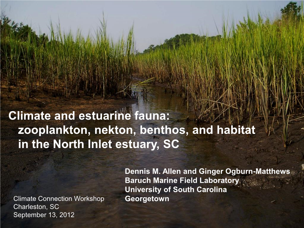 Climate and Estuarine Fauna: Zooplankton, Nekton, Benthos, and Habitat in the North Inlet Estuary, SC