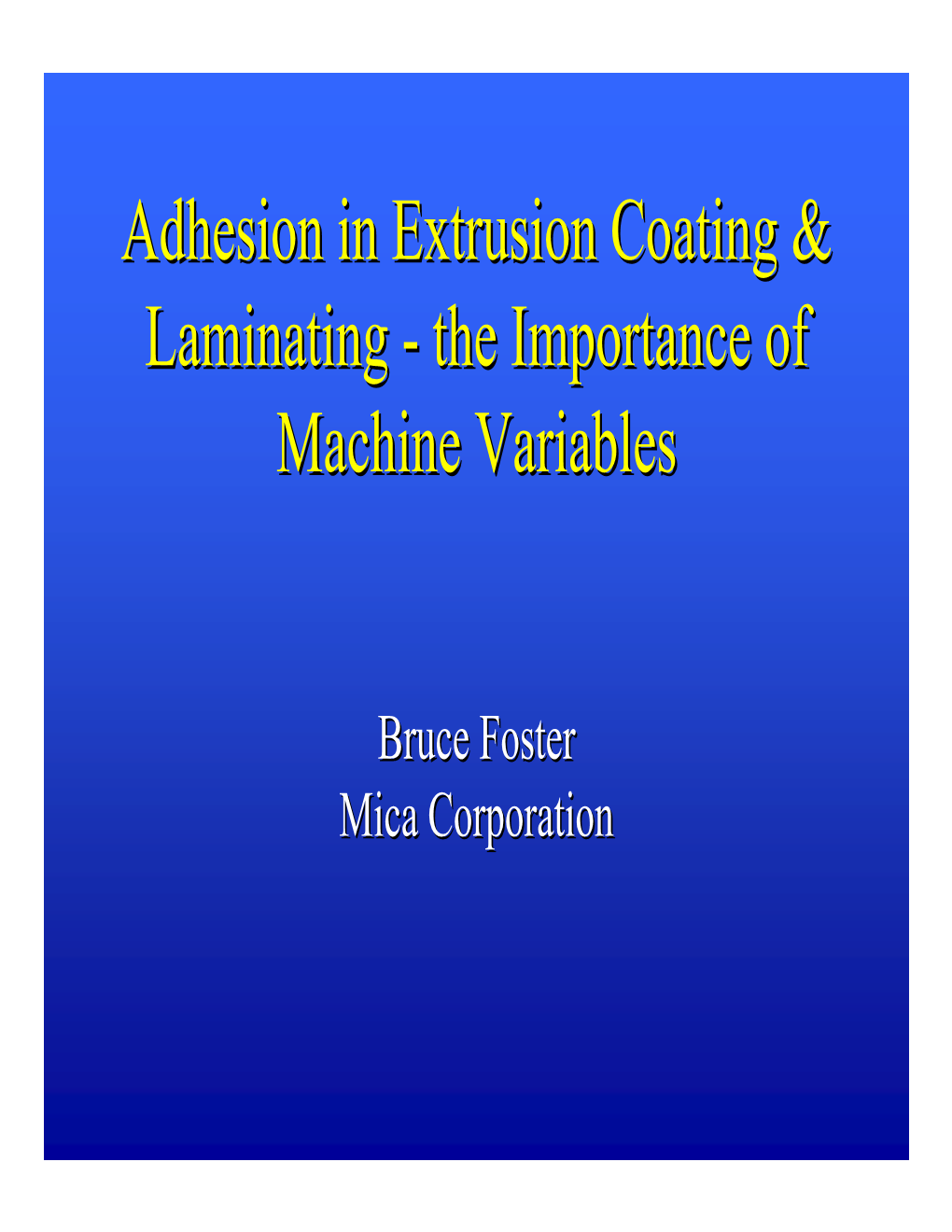 Adhesion in Extrusion Coating & Laminating
