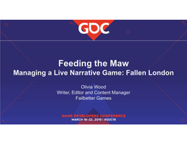 Feeding the Maw Managing a Live Narrative Game: Fallen London