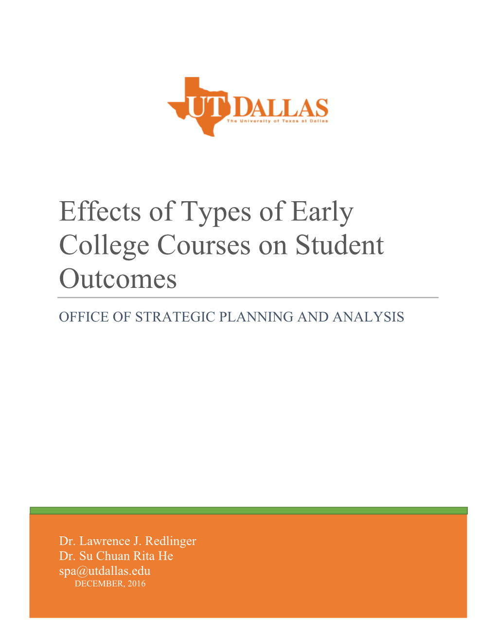 Effects of Types of Early College Courses on Student Outcomes OFFICE of STRATEGIC PLANNING and ANALYSIS