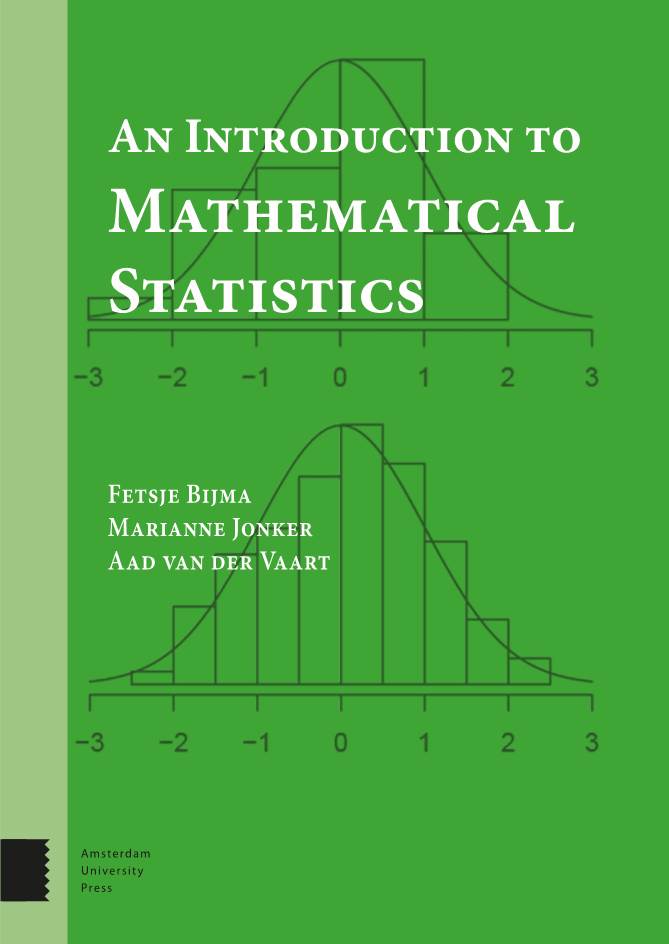 Mathematical Statistics, the Authors & Onker Describe Key Concepts from Statistics and Give a Mathematical Basis for Important Statistical Methods