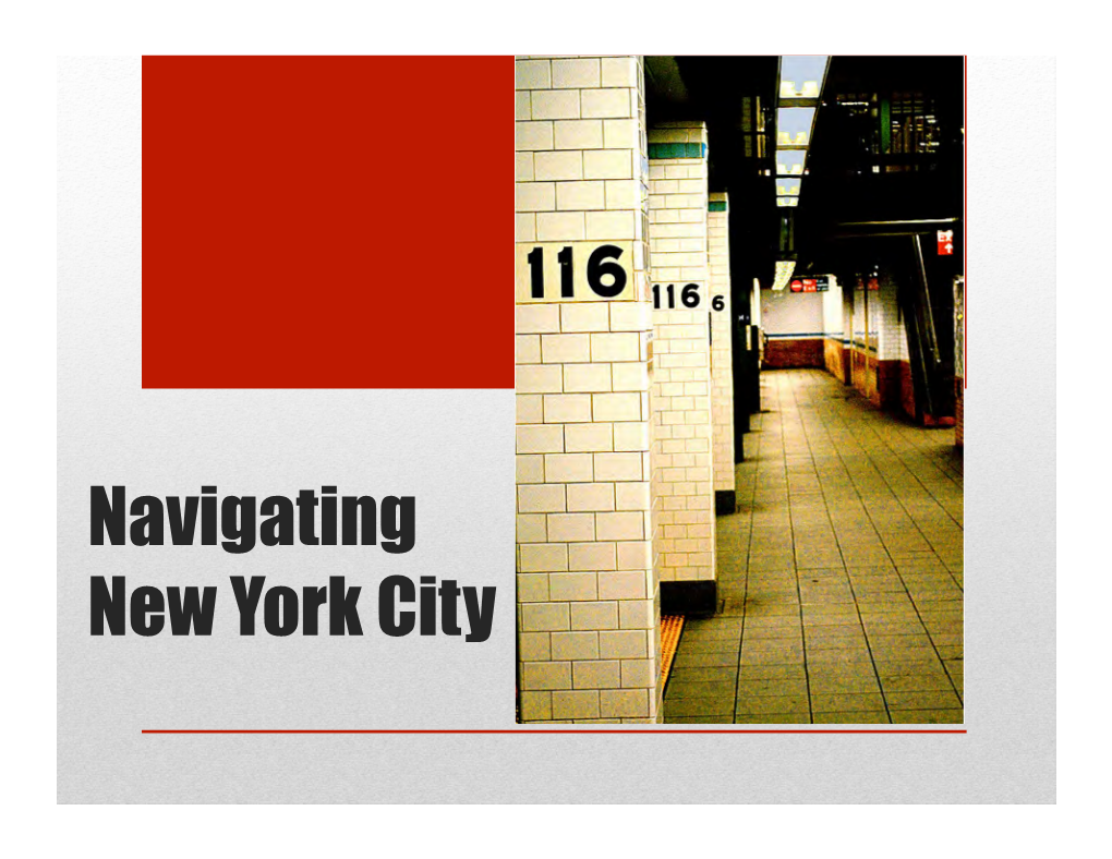 Navigating New York City • Visiting Or Living in New York for the First Time Is an Interesting Experience