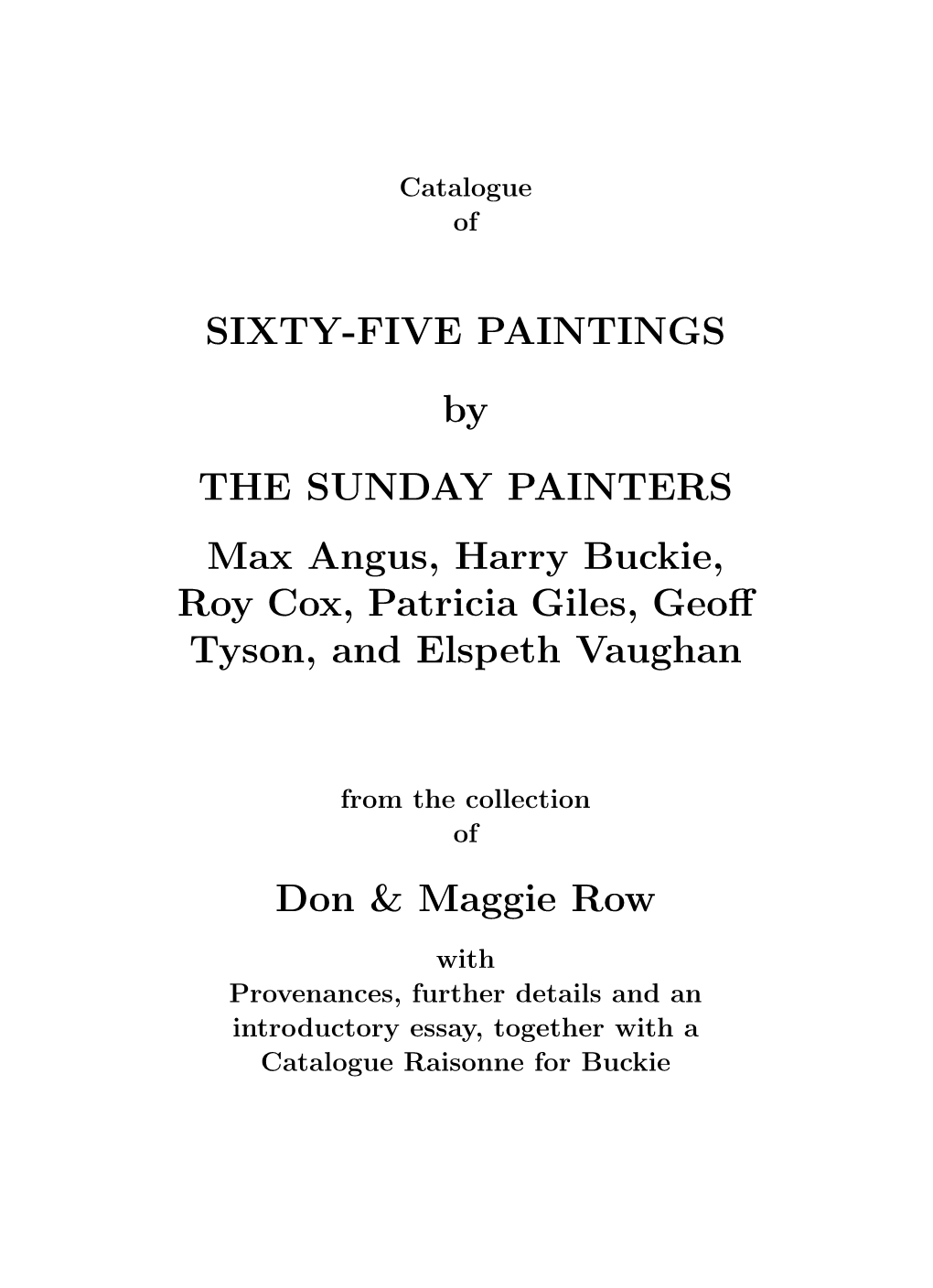 SIXTY-FIVE PAINTINGS by 'THE SUNDAY PAINTERS' Max Angus