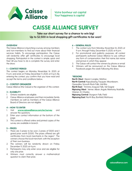 CAISSE ALLIANCE SURVEY Take Our Short Survey for a Chance to Win Big! up to $2,500 in Local Shopping Gift Certificates to Be Won!