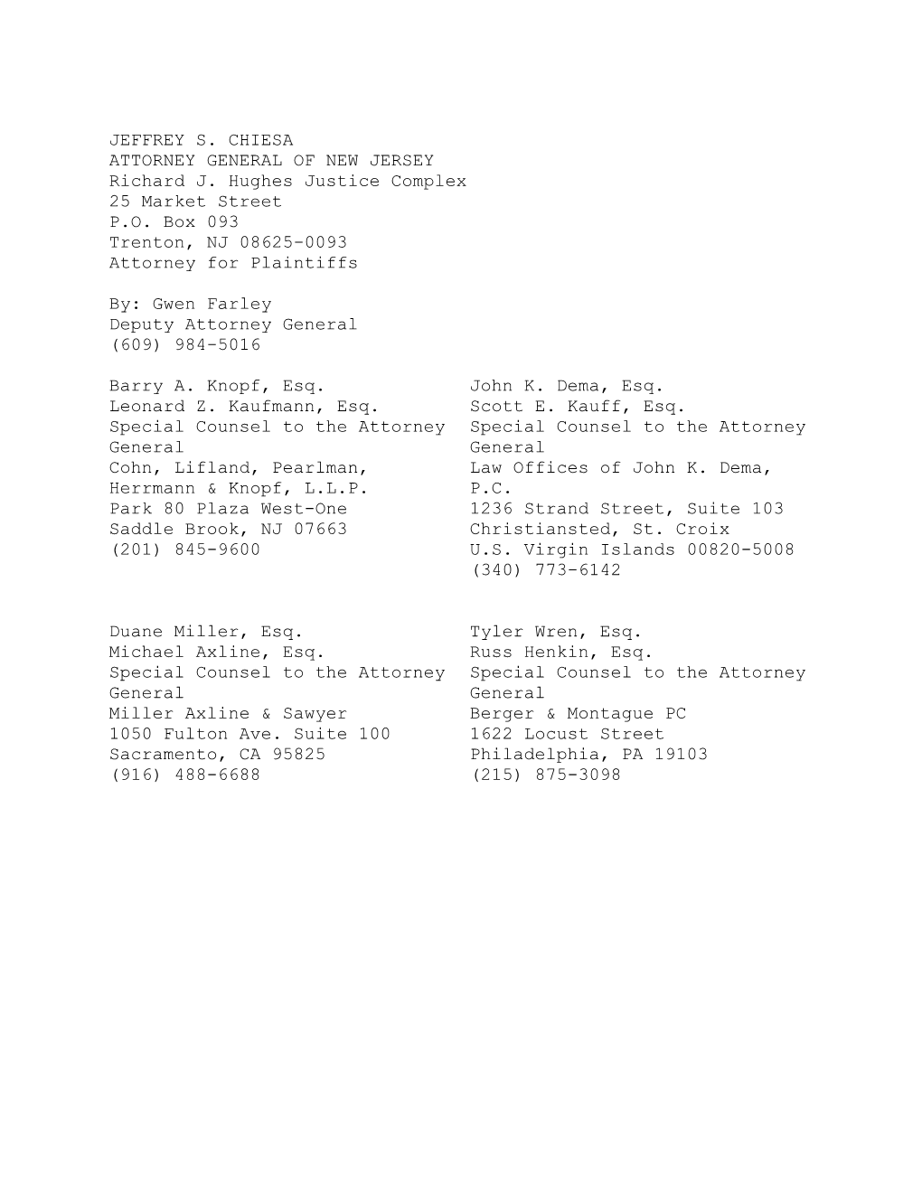 JEFFREY S. CHIESA ATTORNEY GENERAL of NEW JERSEY Richard J. Hughes Justice Complex 25 Market Street P.O. Box 093 Trenton, NJ 08625-0093 Attorney for Plaintiffs