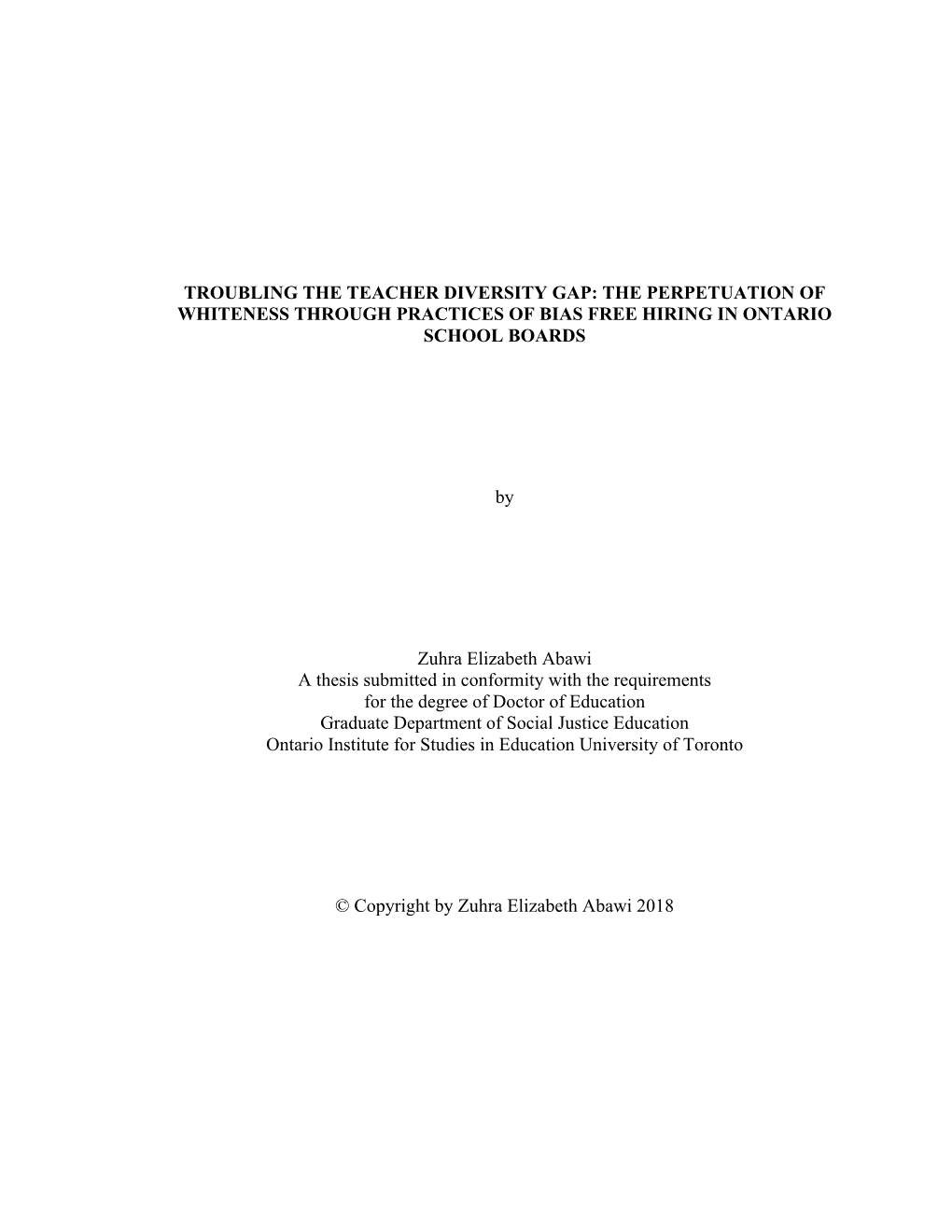 Troubling the Teacher Diversity Gap: the Perpetuation of Whiteness Through Practices of Bias Free Hiring in Ontario School Boards