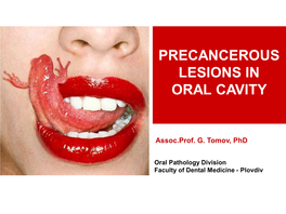 Pigmented Lesions of Oral Mucosa. Precancerous Lesions and Cancer in Oral Cavity