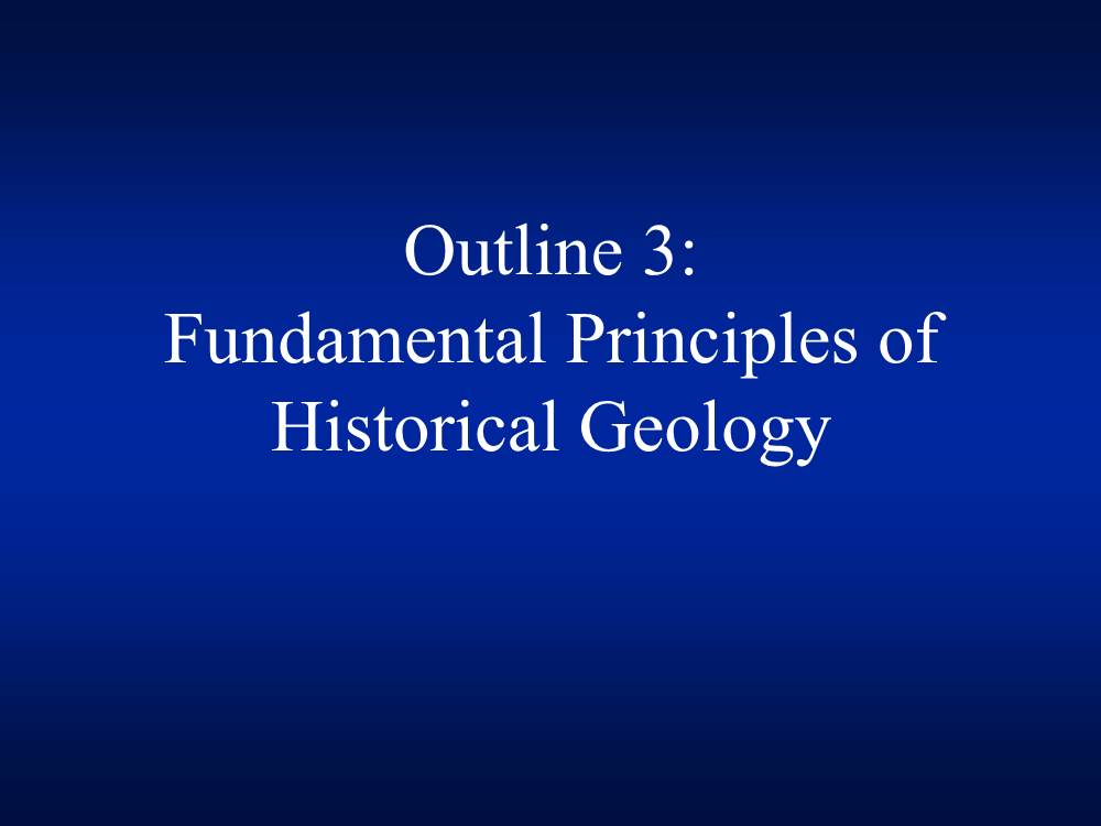 Fundamental Principles of Historical Geology Terms to Learn