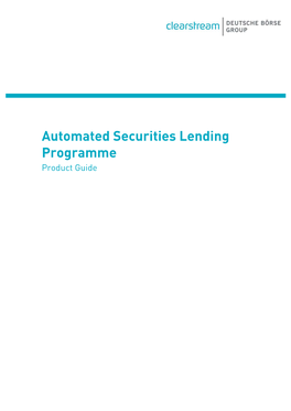 Automated Securities Lending Programme Product Guide Automated Securities Lending Programme