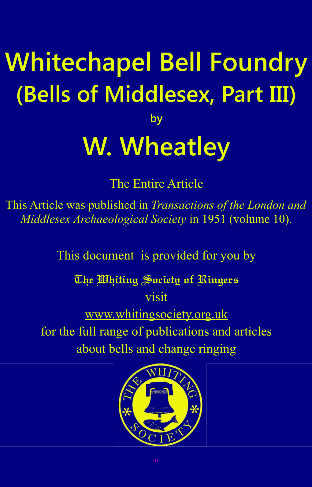 Whitechapel Bell Foundry (Bells of Middlesex, Part III) by W