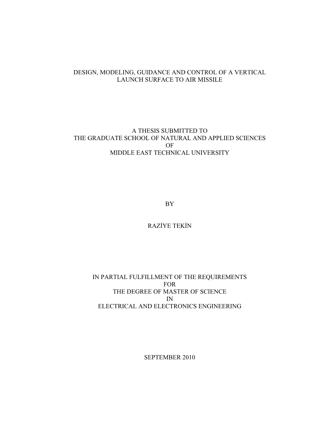 Design, Modeling, Guidance and Control of a Vertical Launch Surface to Air Missile