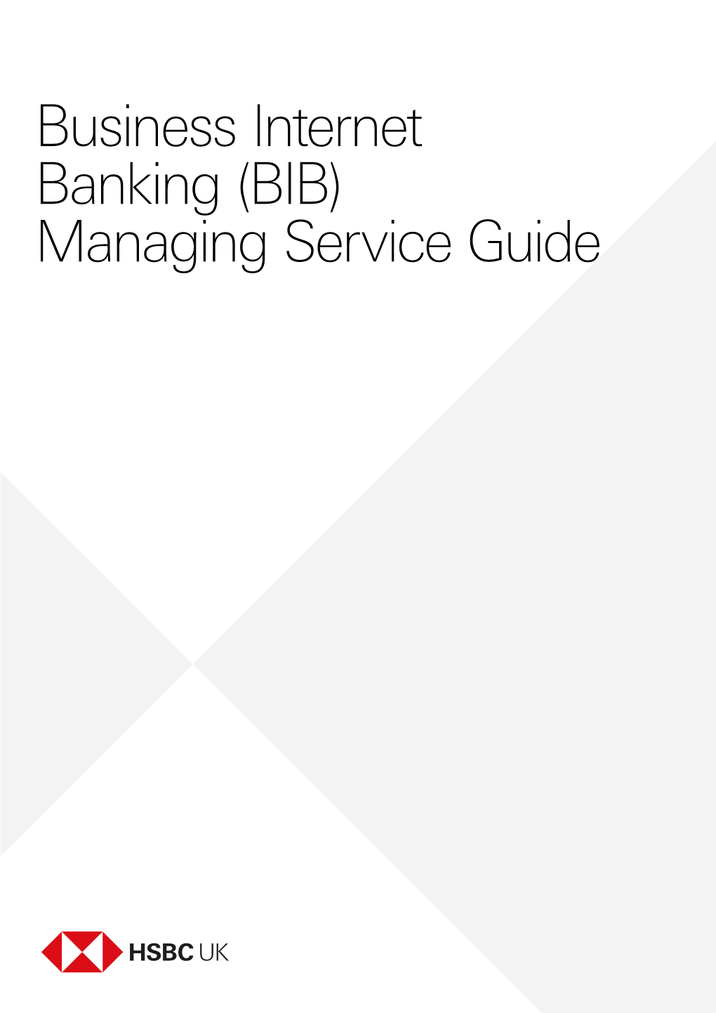 Business Internet Banking (BIB) Managing Service Guide 2