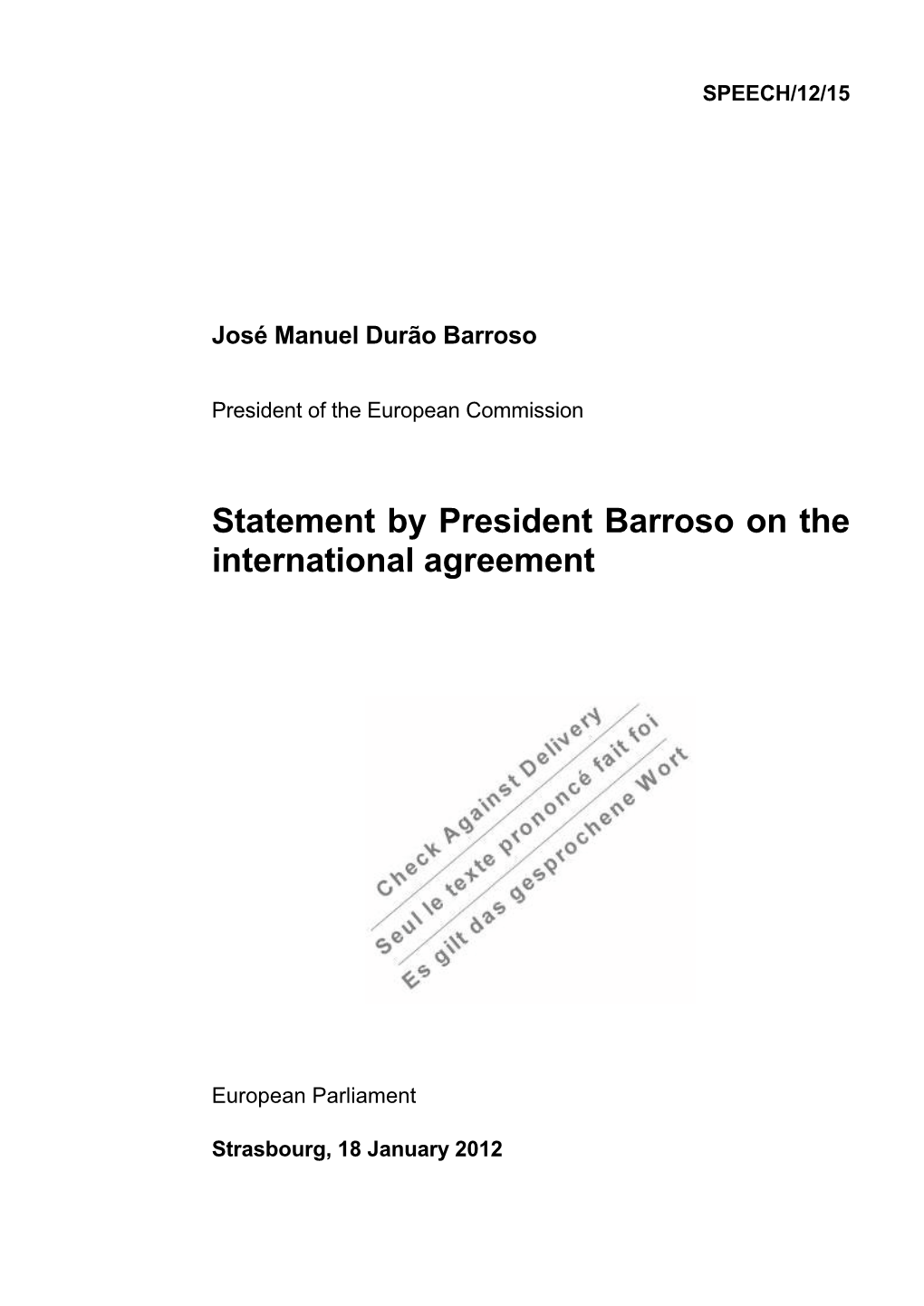 Statement by President Barroso on the International Agreement