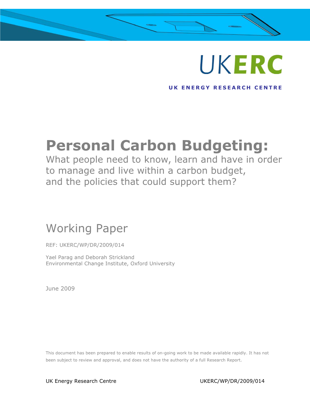 Personal Carbon Budgeting: What People Need to Know, Learn and Have in Order to Manage and Live Within a Carbon Budget, and the Policies That Could Support Them?