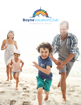 Boyne Vacation Club Your Ticket to Everywhere