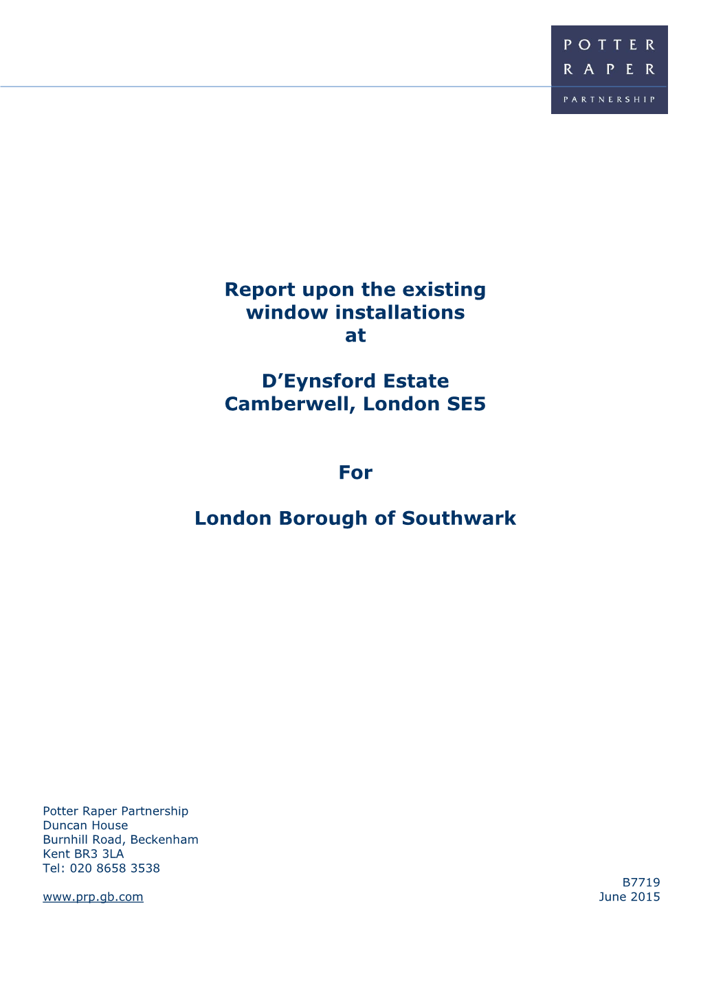 Report Upon the Existing Window Installations at D'eynsford Estate Camberwell, London SE5 for London Borough of Southwark