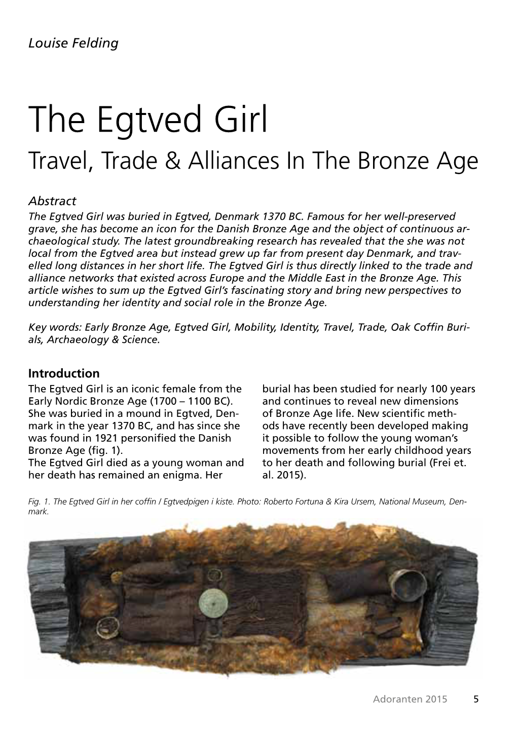 The Egtved Girl Travel, Trade & Alliances in the Bronze Age