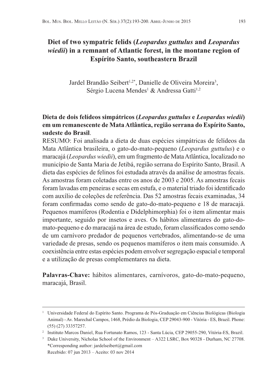 Leopardus Guttulus and Leopardus Wiedii) in a Remnant of Atlantic Forest, in the Montane Region of Espírito Santo, Southeastern Brazil